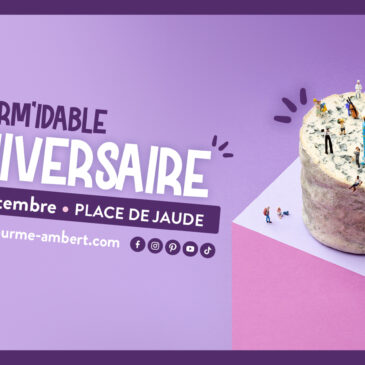 Joyeux anniversaire la Fourme d&rsquo;Ambert !